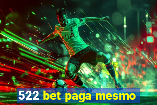 522 bet paga mesmo